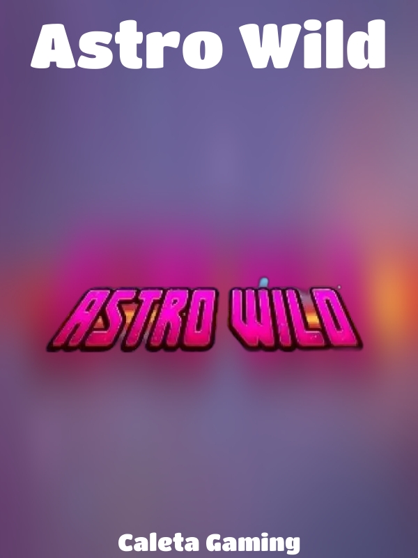 Astro Wild slot Caleta Gaming