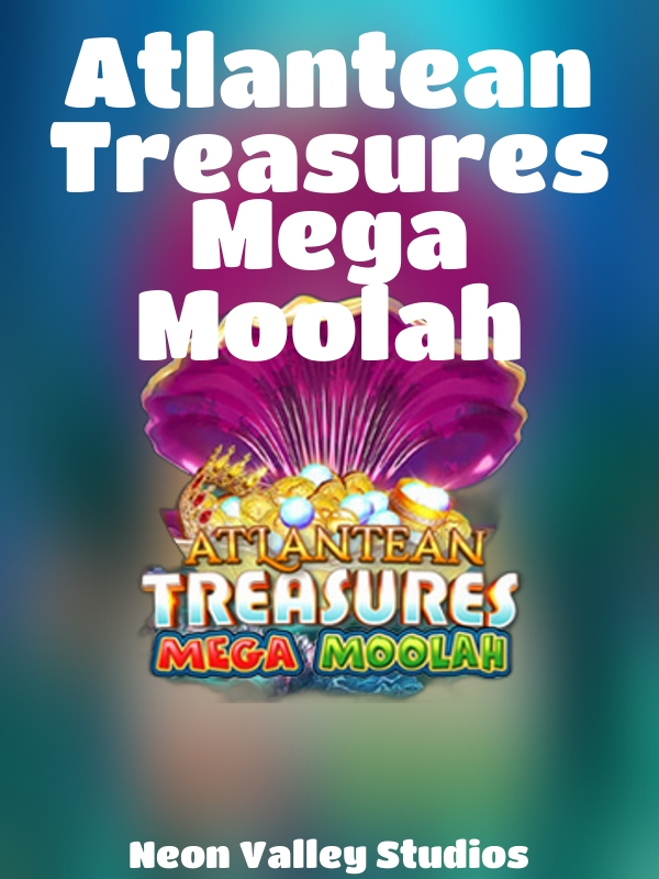 Atlantean Treasures Mega Moolah slot Neon Valley Studios