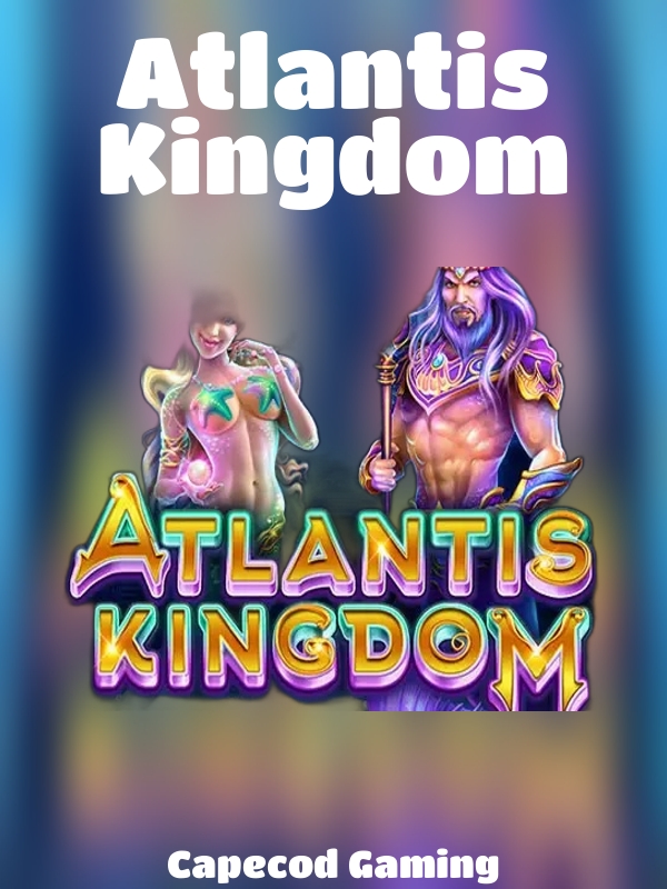 Atlantis Kingdom slot Capecod Gaming