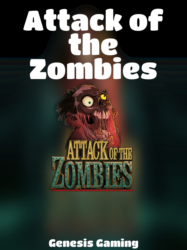 Attack of the Zombies slot Genesis Gaming