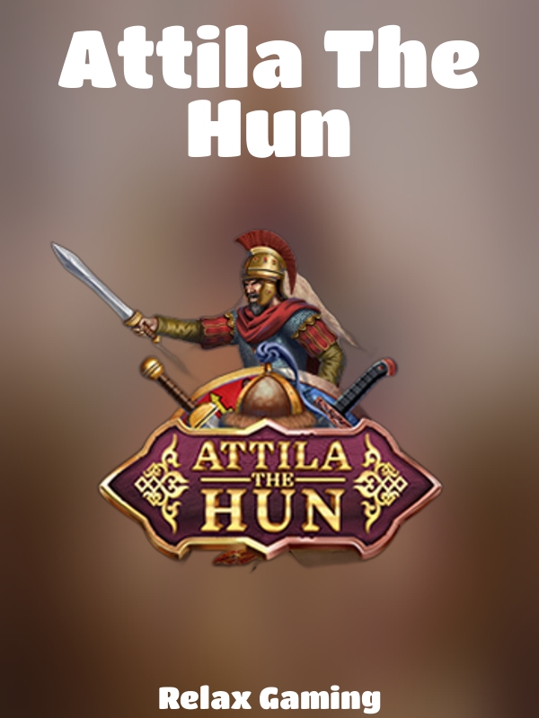 Attila The Hun slot Relax Gaming