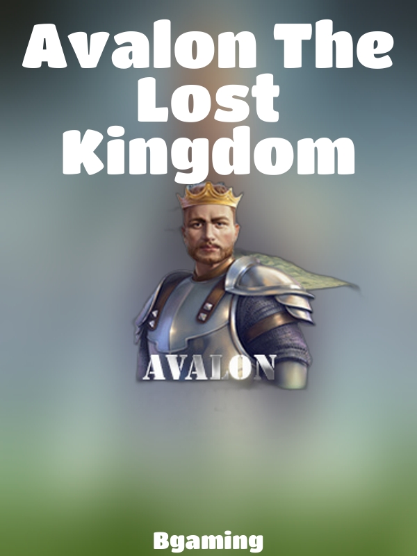 Avalon The Lost Kingdom slot Bgaming