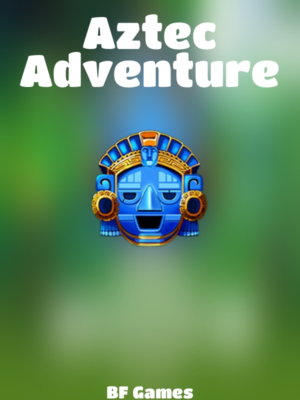 Aztec Adventure slot BF Games