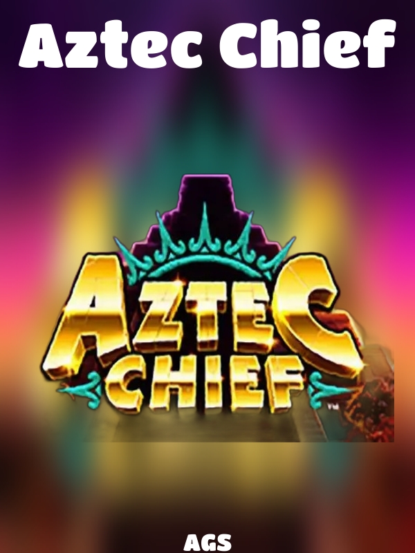 Aztec Chief slot AGS