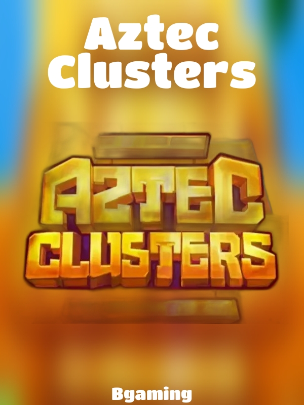 Aztec Clusters slot Bgaming