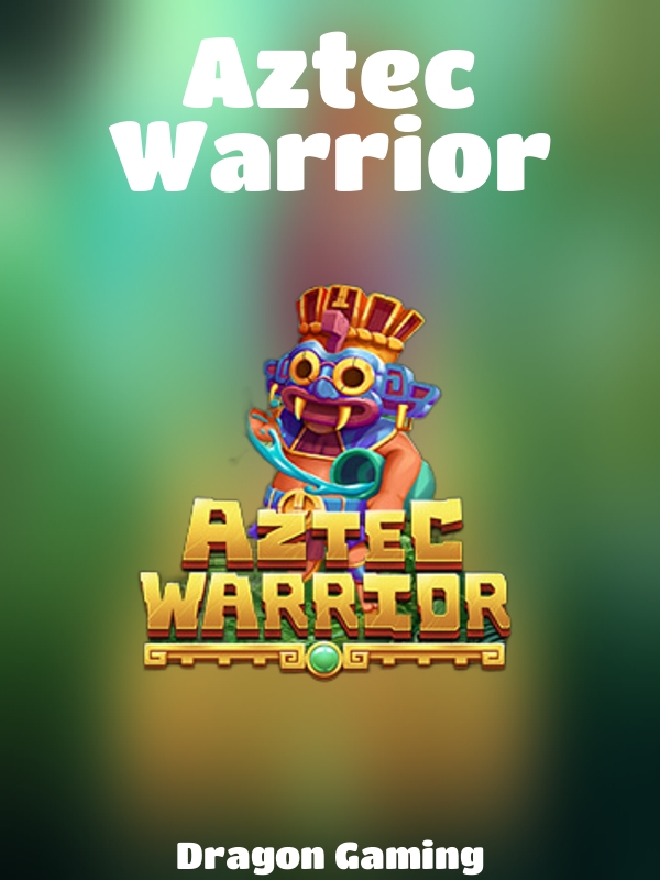 Aztec Warrior slot Dragon Gaming