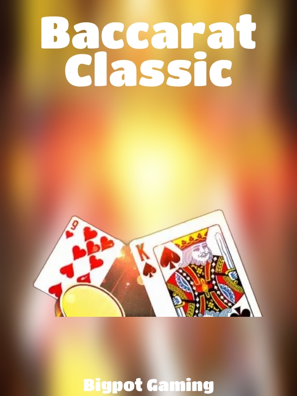 Baccarat Classic slot Bigpot Gaming