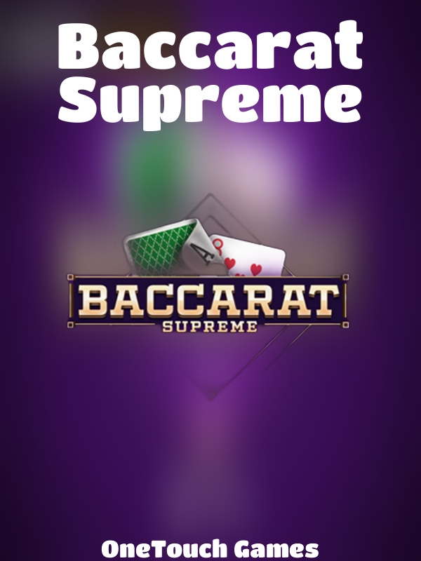 Baccarat Supreme slot OneTouch Games