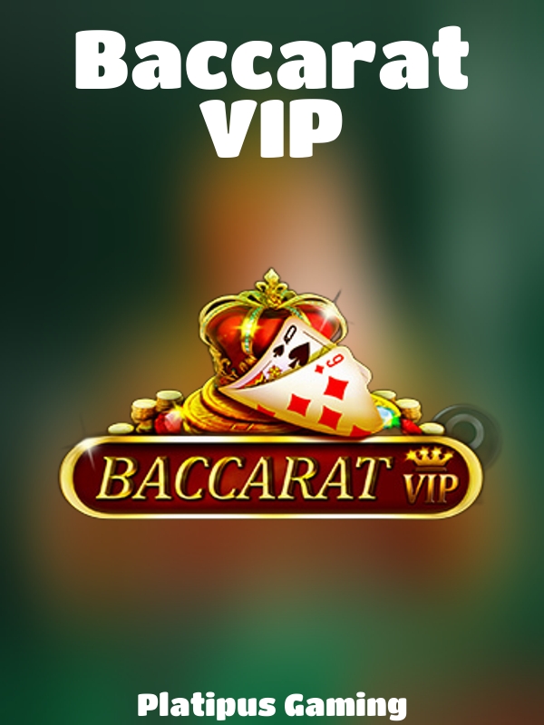 Baccarat VIP slot Platipus Gaming