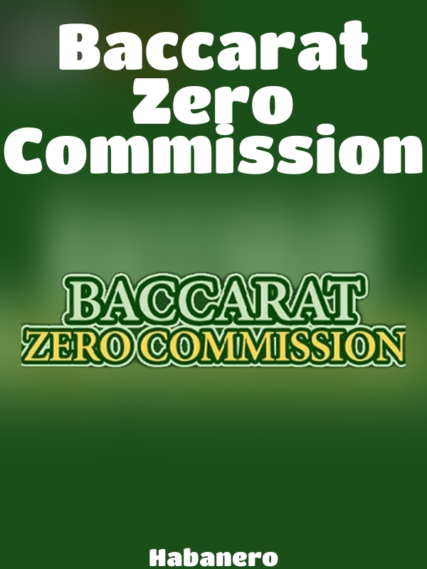 Baccarat Zero Commission slot Habanero