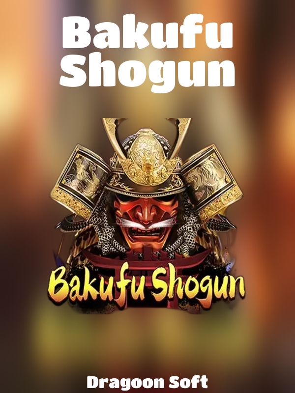 Bakufu Shogun slot Dragoon Soft