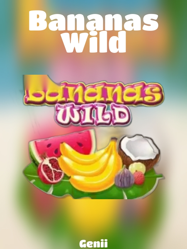 Bananas Wild slot Genii