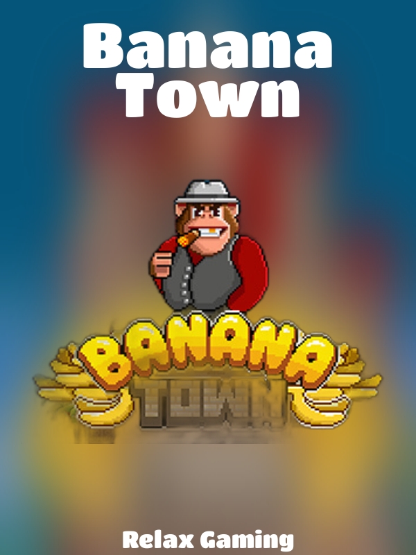 Banana Town slot Relax Gaming