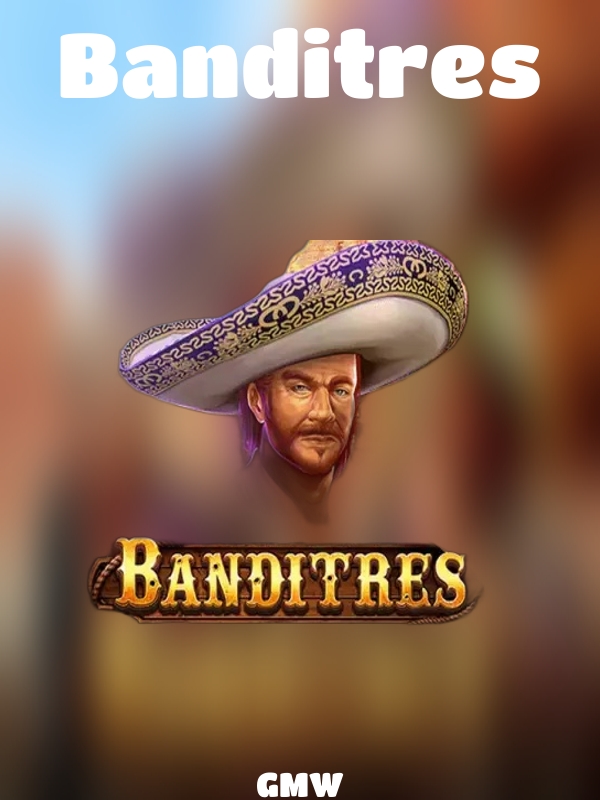 Banditres slot GMW