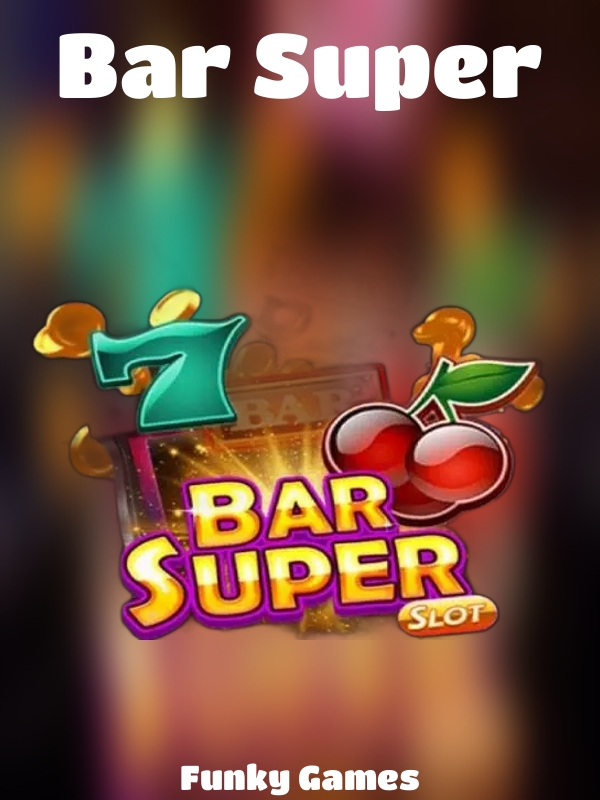 Bar Super slot Funky Games