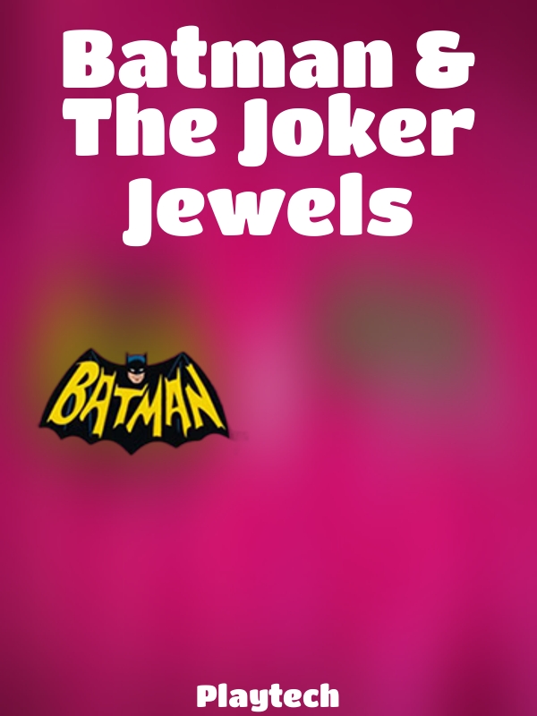 Batman & The Joker Jewels slot Playtech