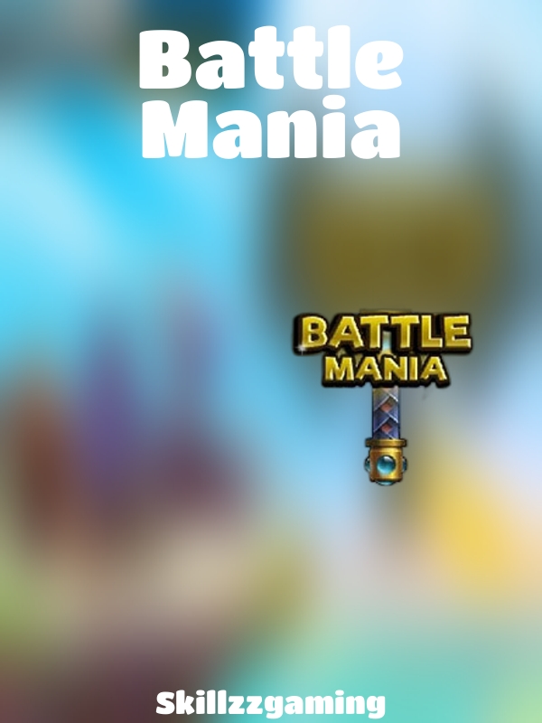 Battle Mania slot Skillzzgaming