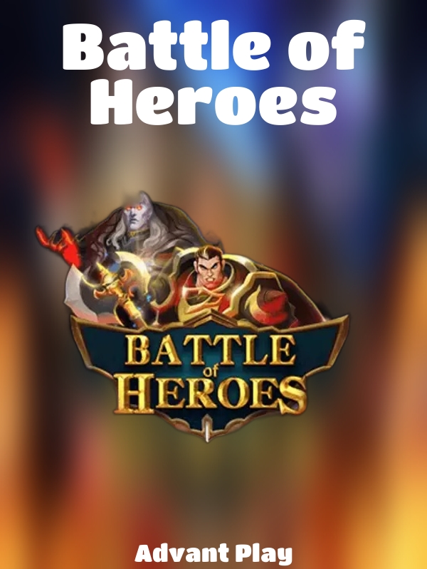 Battle of Heroes slot Advant Play