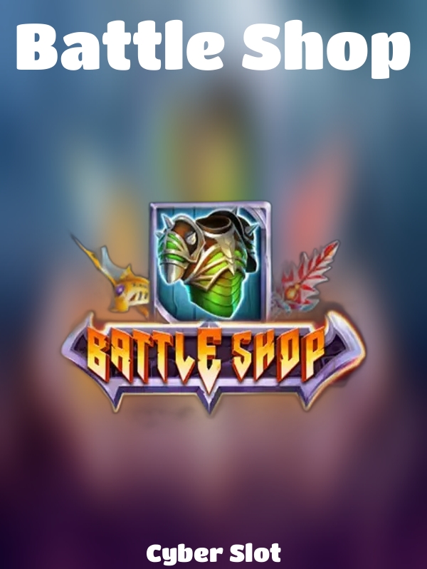 Battle Shop slot Cyber Slot