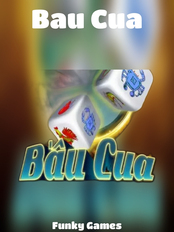 Bau Cua slot Funky Games