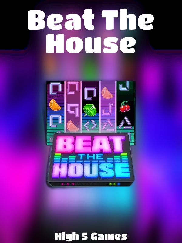 Beat The House slot High 5 Games