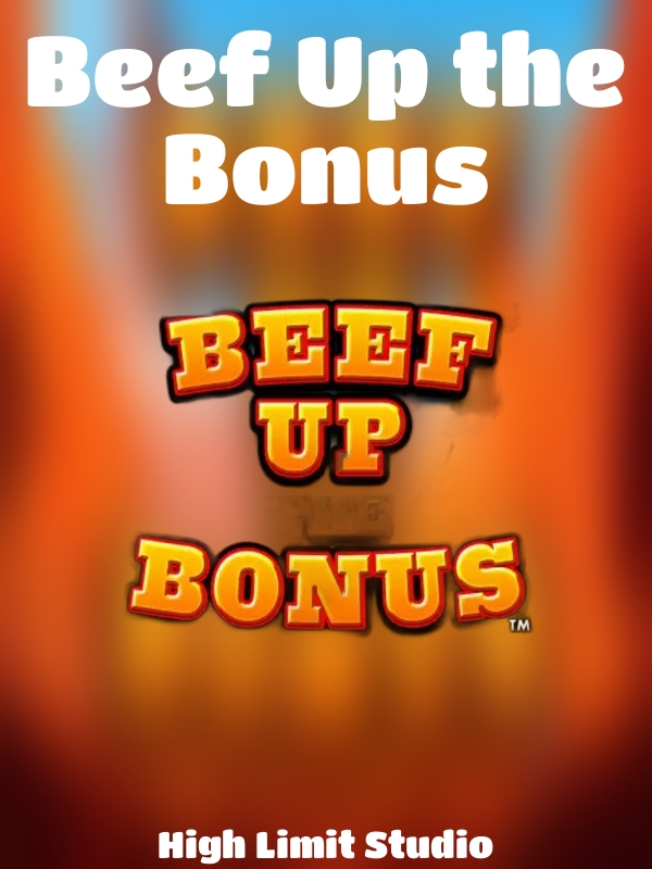 Beef Up the Bonus slot High Limit Studio