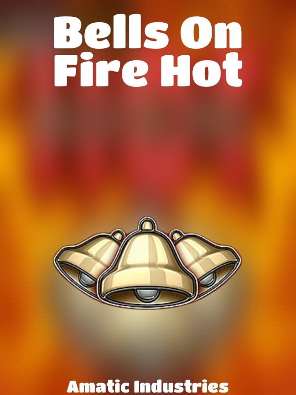 Bells On Fire Hot slot Amatic Industries