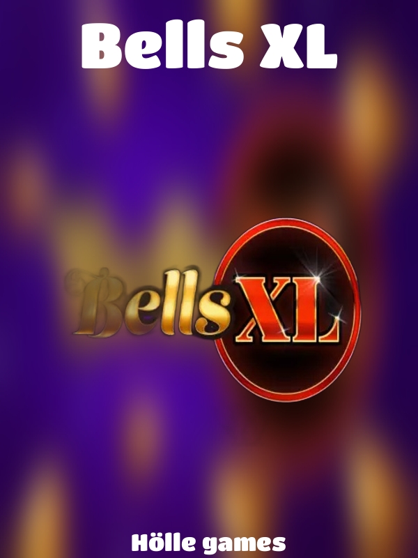 Bells XL slot Hölle games