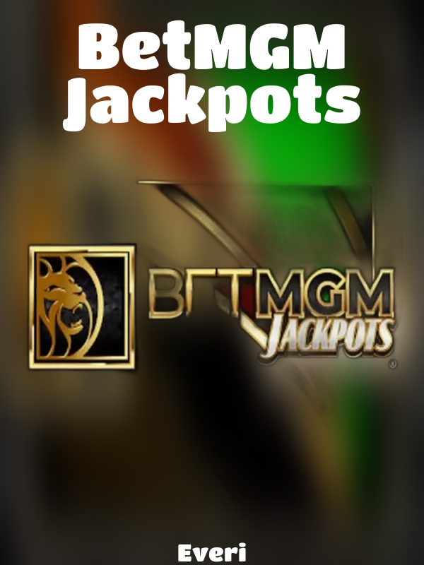 BetMGM Jackpots slot Everi