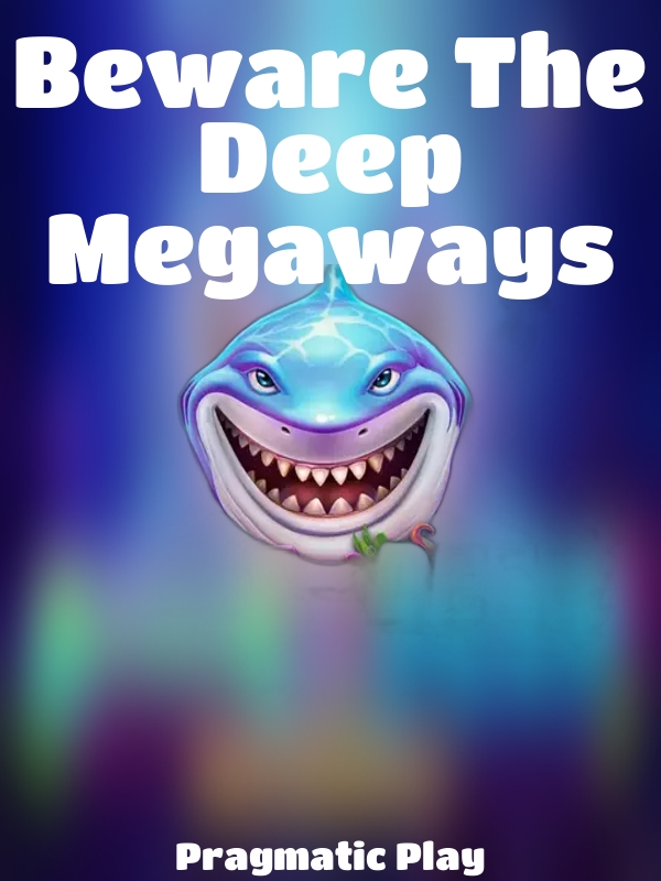 Beware The Deep Megaways slot Pragmatic Play