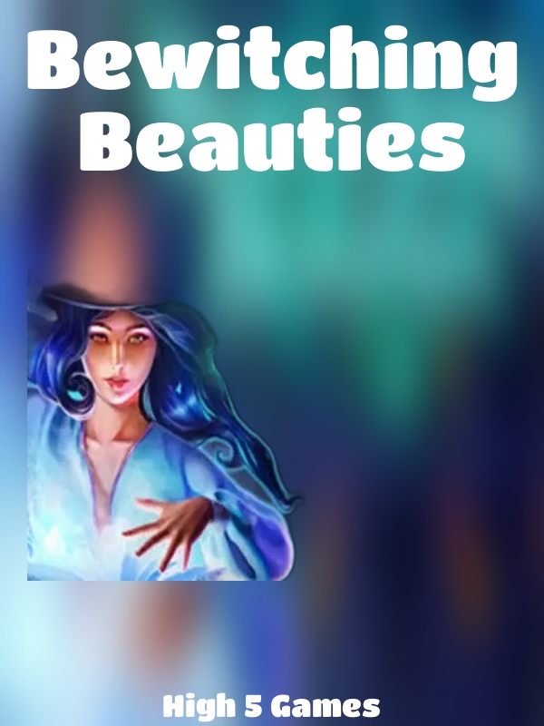 Bewitching Beauties slot High 5 Games