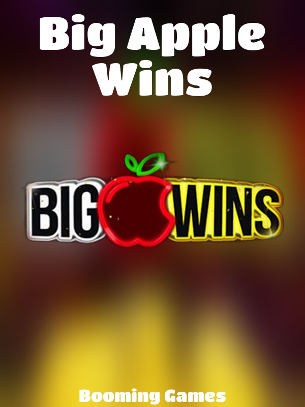 Big Apple Wins slot Booming Games