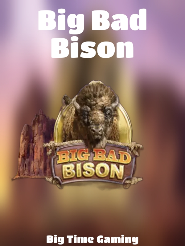 Big Bad Bison slot Big Time Gaming