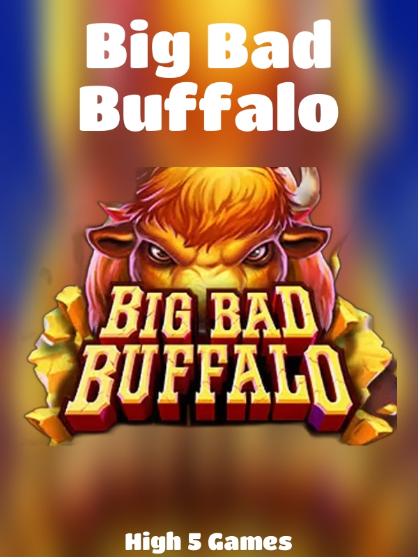 Big Bad Buffalo slot High 5 Games