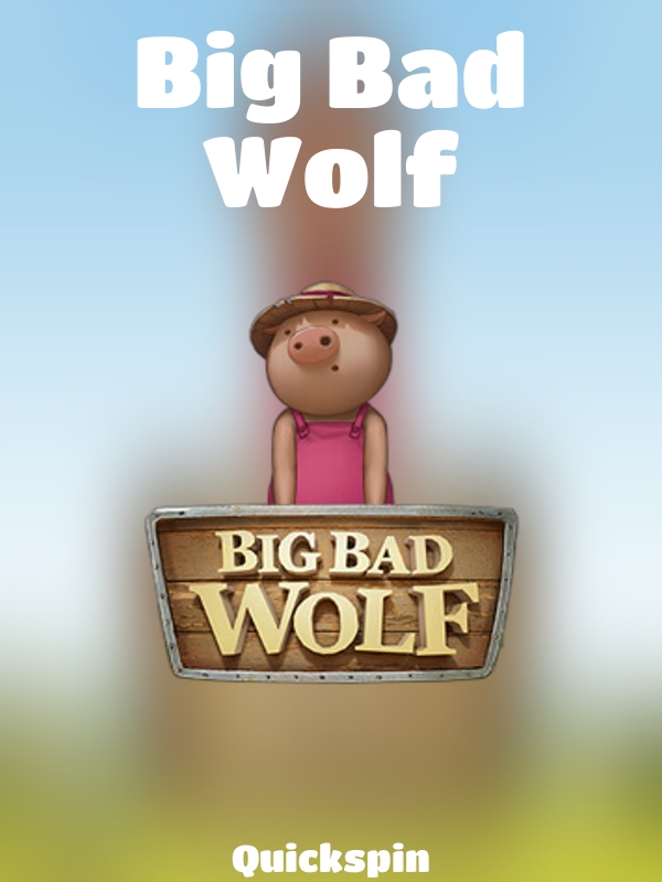 Big Bad Wolf slot Quickspin