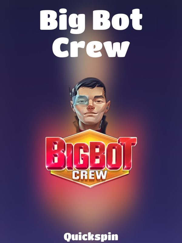 Big Bot Crew slot Quickspin