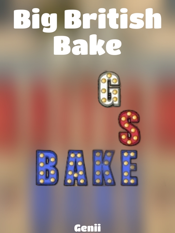 Big British Bake slot Genii