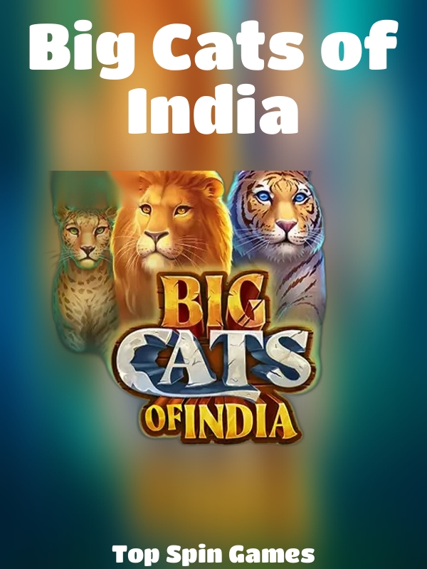 Big Cats of India slot Top Spin Games