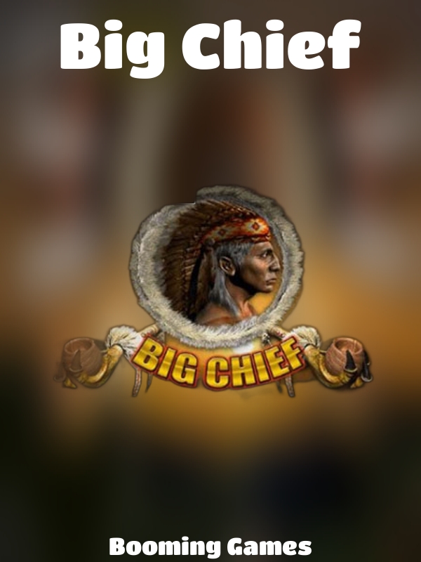 Big Chief slot Booming Games