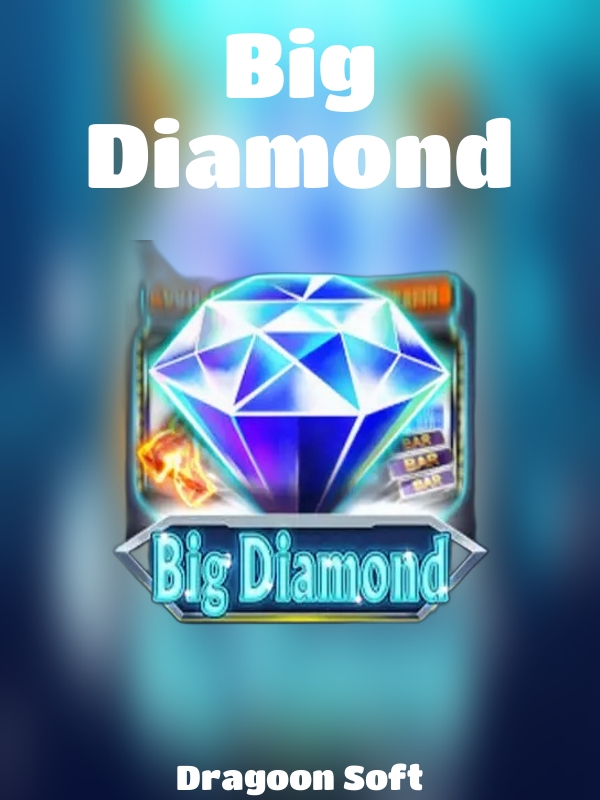 Big Diamond slot Dragoon Soft