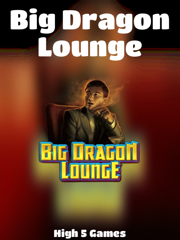 Big Dragon Lounge slot High 5 Games