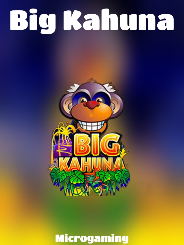 Big Kahuna slot Microgaming