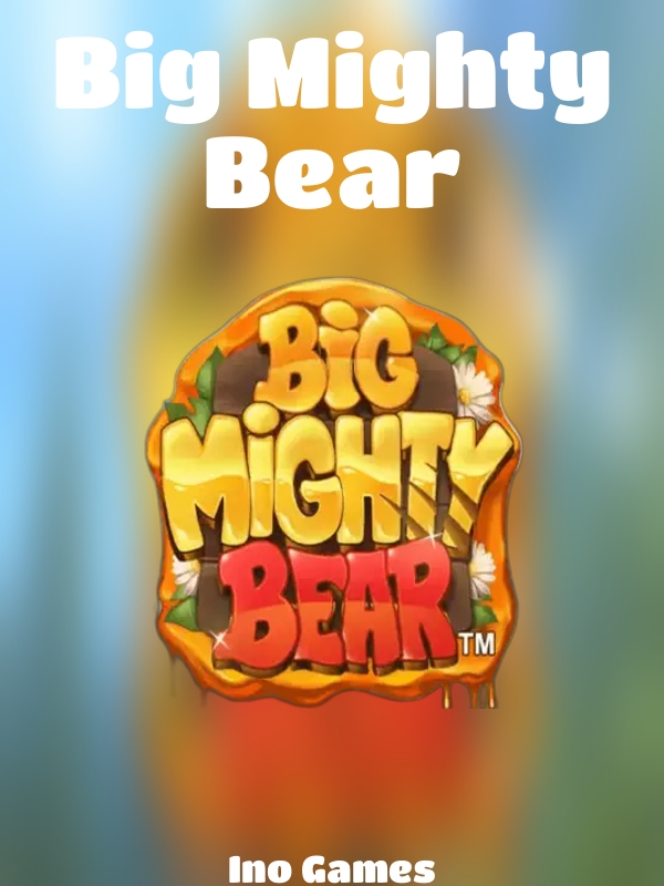 Big Mighty Bear slot Ino Games