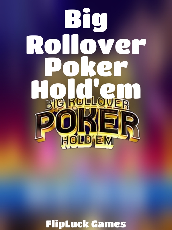 Big Rollover Poker Hold'em slot FlipLuck Games