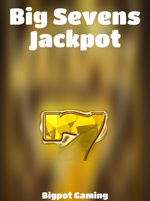 Big Sevens Jackpot slot Bigpot Gaming