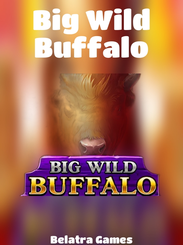 Big Wild Buffalo slot Belatra Games