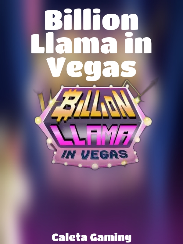 Billion Llama in Vegas slot Caleta Gaming