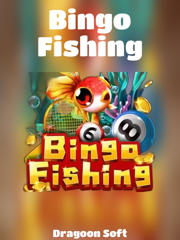 Bingo Fishing slot Dragoon Soft