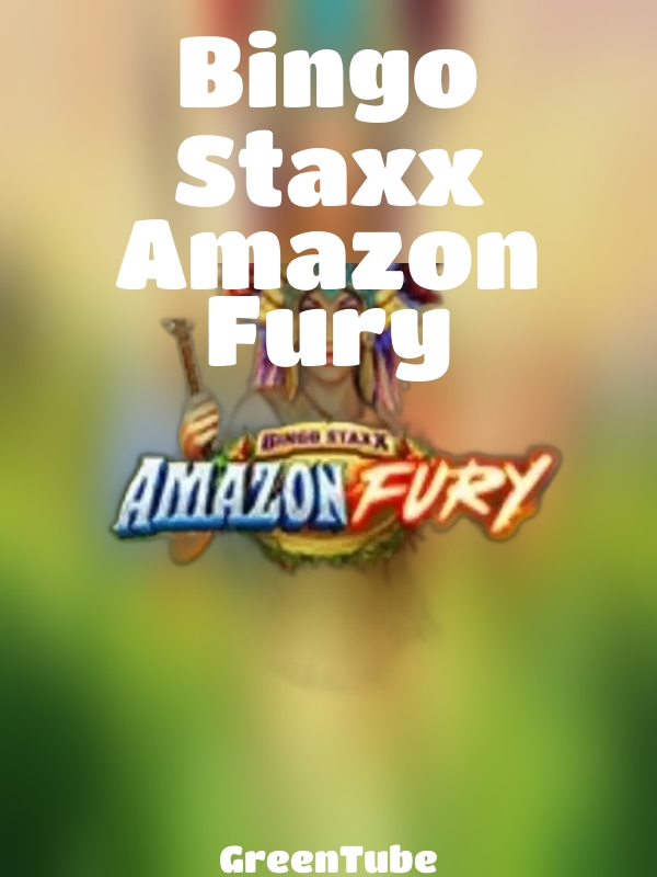 Bingo Staxx Amazon Fury slot GreenTube