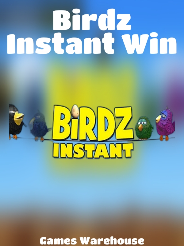 Birdz Instant Win slot Games Warehouse